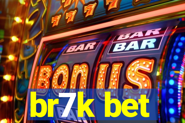 br7k bet